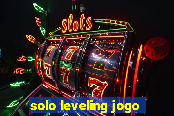 solo leveling jogo